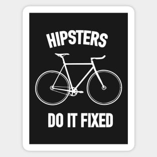 Hipsters do it fixed Sticker